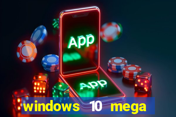 windows 10 mega lite premium download